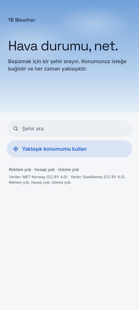 1B Weather: Bir şehir arayarak başla — konum isteğe bağlı